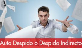 Autodespido o Despido Indirecto Click Aqu&iacute;